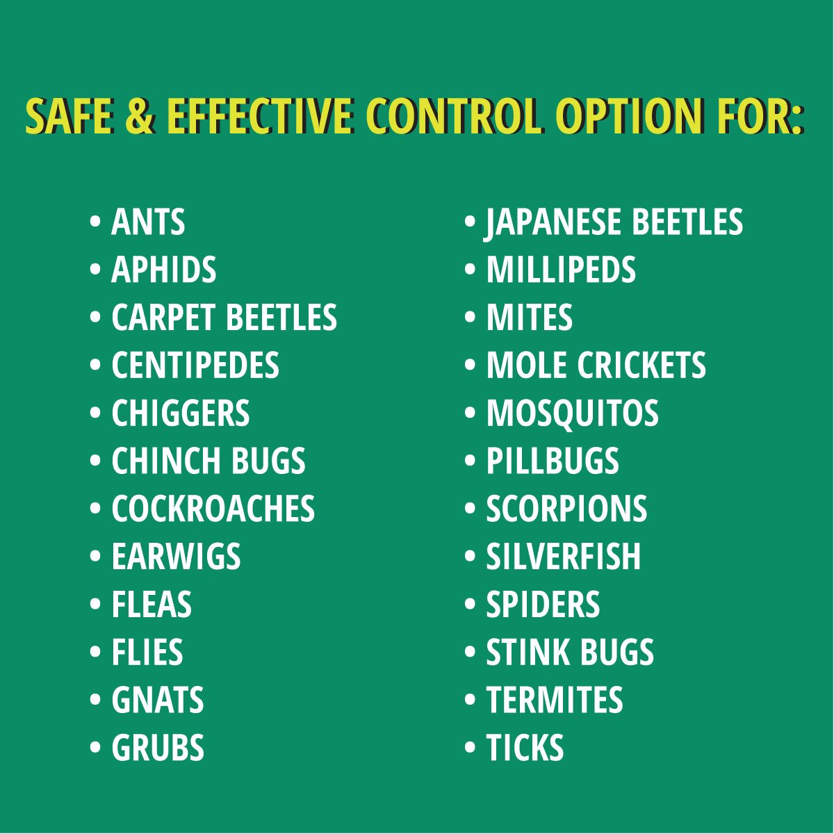 Stop Bugging Me!™ Lawn & Garden is a safe and effective control option against insects